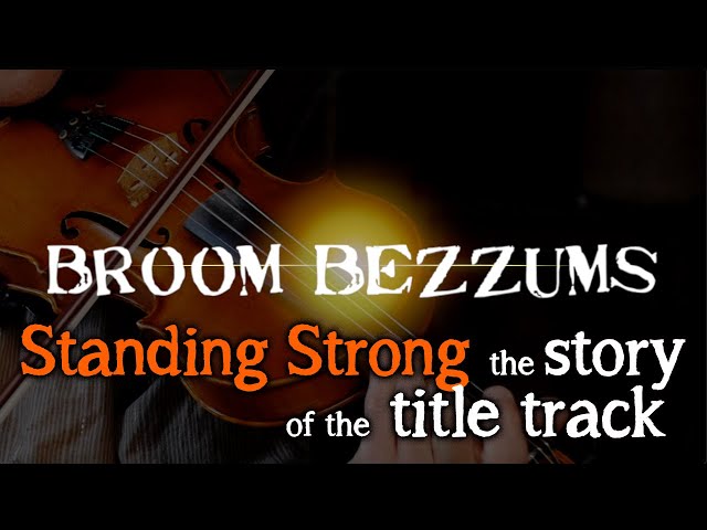 Standing Strong - Story of the Title Track | Broom Bezzums - YouTube