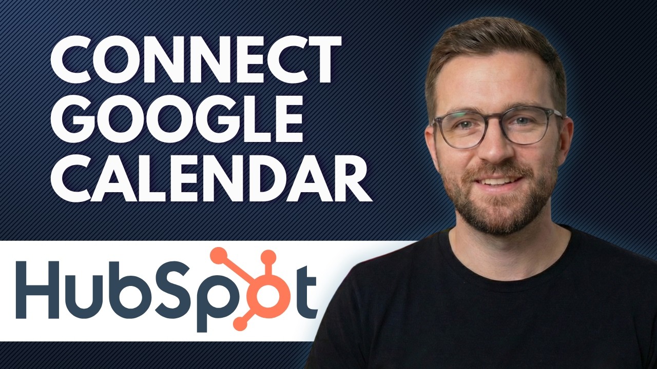 How to connect Google calendar with HubSpot (Step By Step 2026) - YouTube