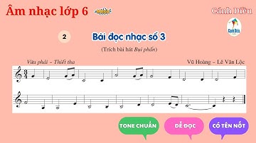 BÀI ĐỌC NHẠC SỐ 3 - LỚP 6 | SGK CÁNH DIỀU