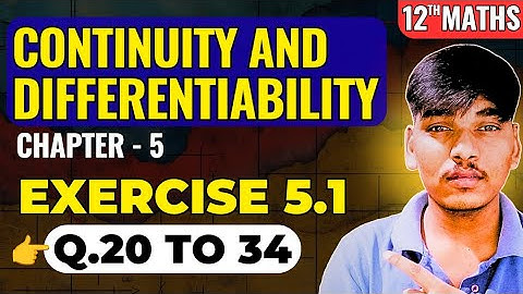 Class 12 Maths | Continuity & Differentiability Exercise 5.1 Q20 to Q34 Solved | important Question