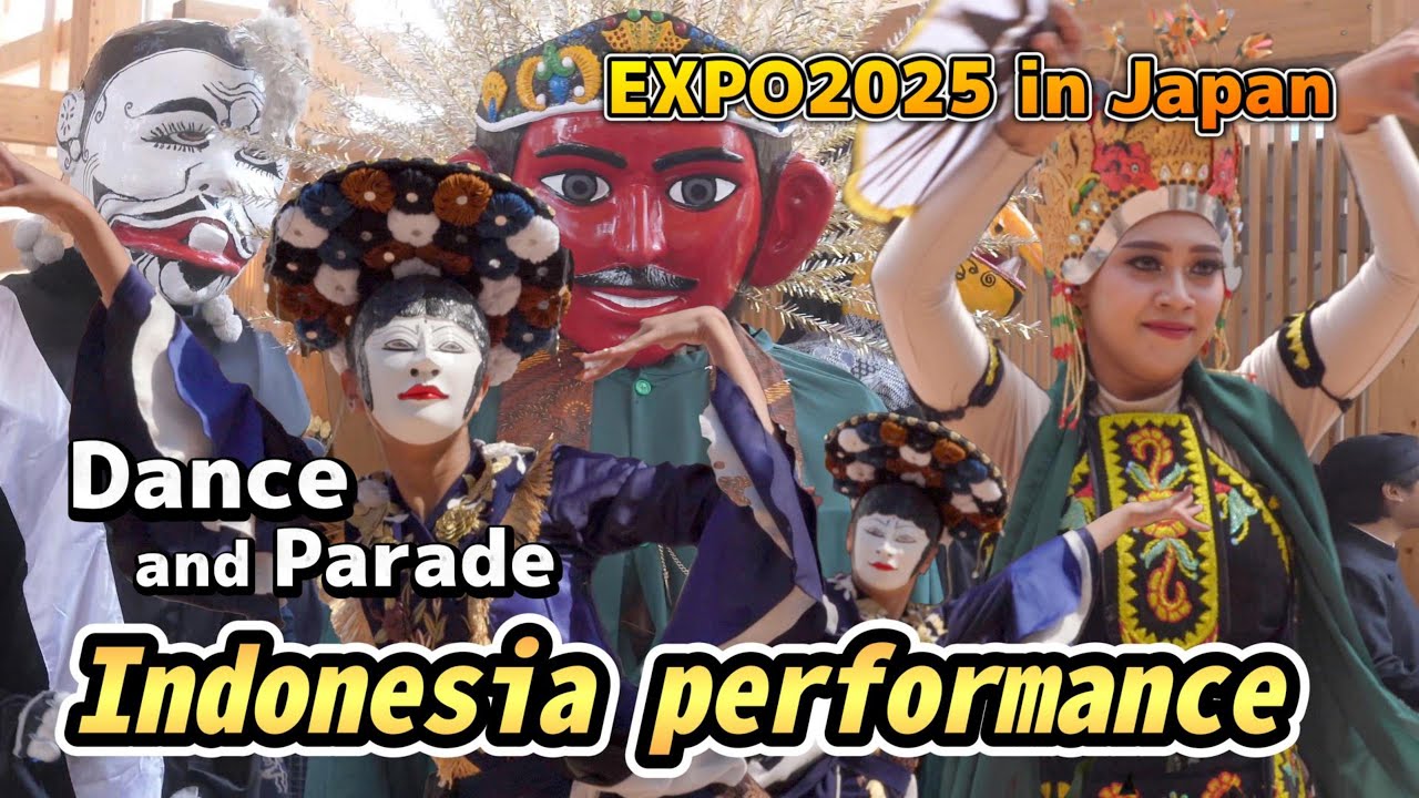 【EXPO2025】A special dance for Indonesia's National Day 【インドネシアのナショナルデーで特別なダンス＆パレード】 #expo