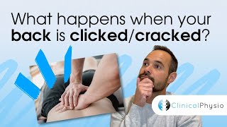 What happens when your back is clicked/cracked? | Expert Physio Review