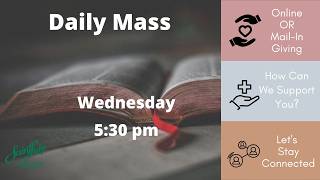 Wednesday 5:30pm Daily Mass - July 8, 2026