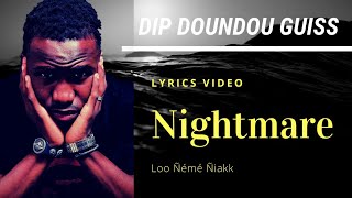 Dip Doundou Guiss nightmare (LNN) Lyrics vidéo screenshot 3