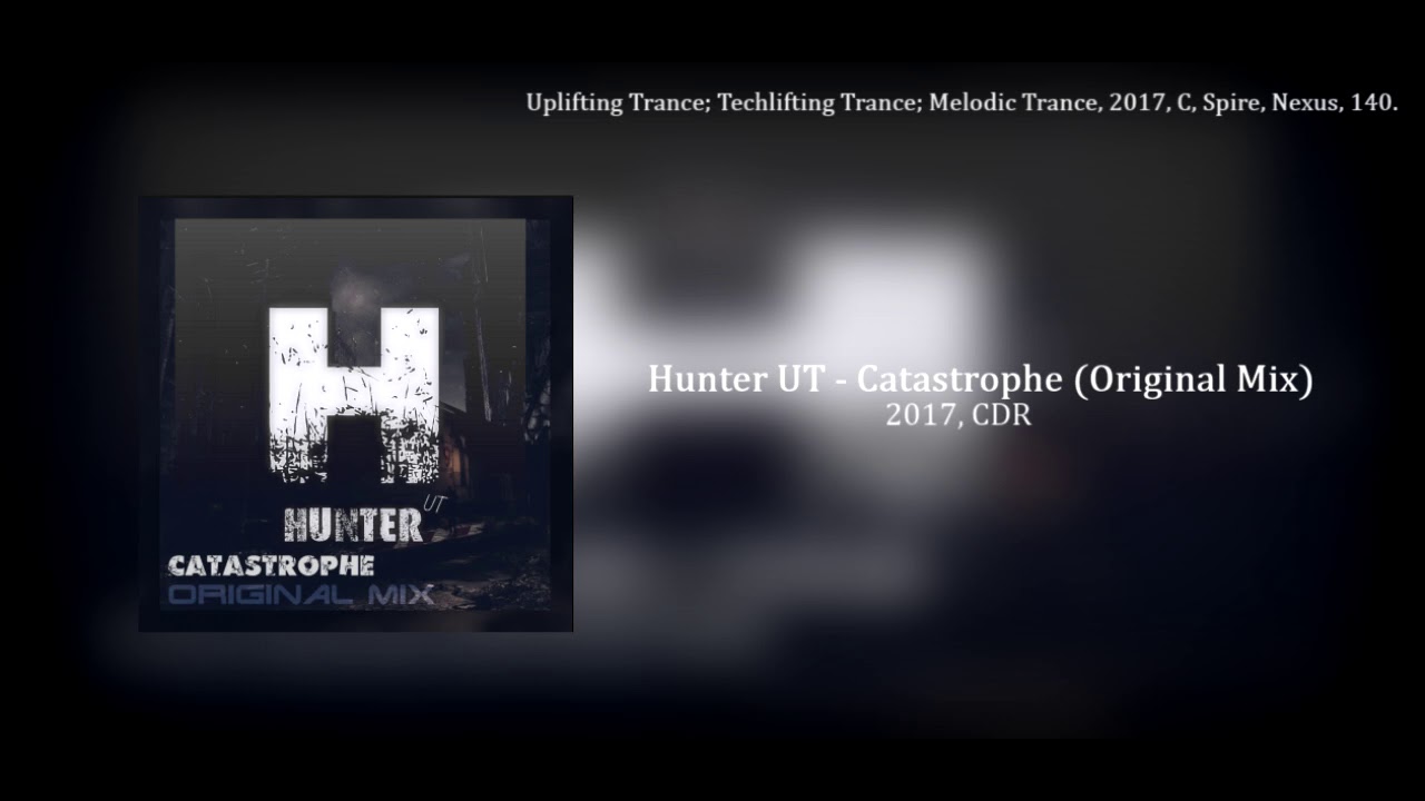 Hunter UT - Catastrophe (Original Mix) 2016, CDR
