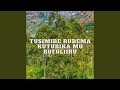 Tusimire Rurema Kutubika Mu Bufuliiru Tusimire Rurema Kutubika Mu Bufuliiru