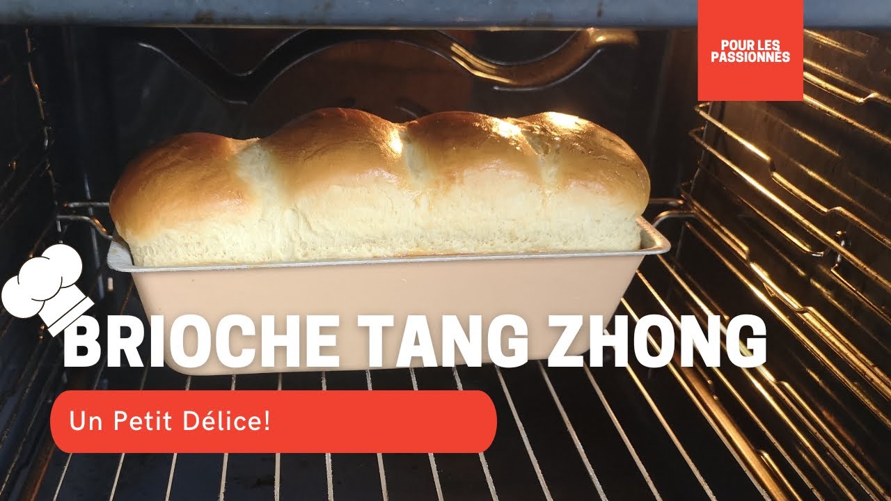 BRIOCHE TANG ZHONG - AUTOUR DE LA PÂTISSERIE