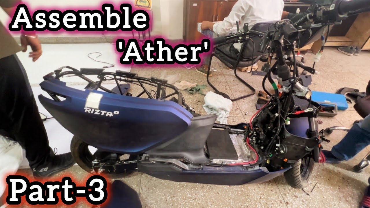 🛠️ Ather Rizta Assembly Part 3 | Scooter Build Progress Continues 🔧 ...