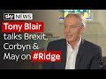 Tony Blair talks Brexit, Corbyn, May & social media