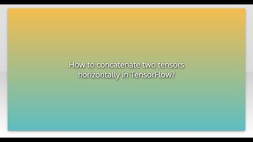 How to concatenate two tensors horizontally in TensorFlow?