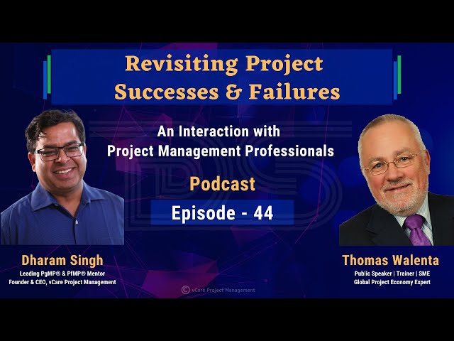 Revisiting Project Successes & Failures | Thomas Walenta | Dharam Singh | Episode 44