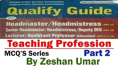 Qualify Guide Teaching Profession Part 2 MCQs series | Teaching Profession by Zeshan Umar