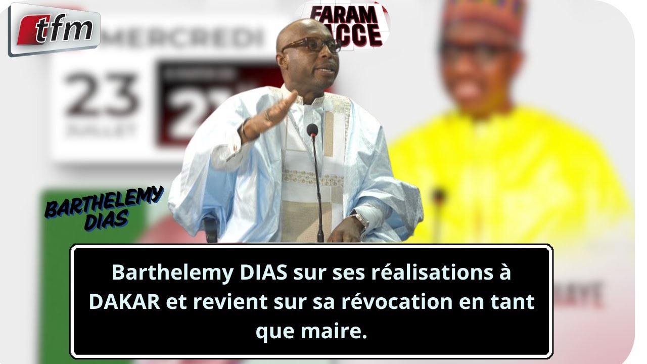 Barthelemy DIAS sur ses réalisations à DAKAR  et revient sur sa révocation en tant que maire.