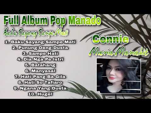 Full Album Manado Baku Sayang Sampe Mati - Connie Maria Mamahit