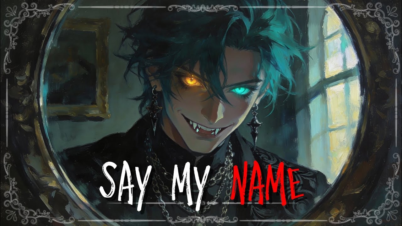 Say My Name|Pay the Price (Song Fantasy)