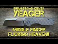 Brian Brown Knives Yeager - Middle Finger Flicking Heaven - Full Review!!