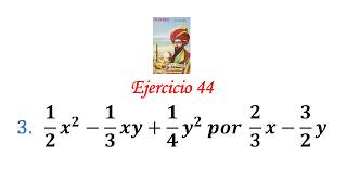 Algebra de Baldor: Ejercicio 44 - Problema 3: 1/2x^2-1/3xy+1/4y^2  por  2/3x-3/2y