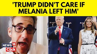 Hush Money Trial | Michael Cohen Claims Trump Was Confident He Could Replace Melania | G18V