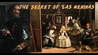 “Las Meninas”: The Most Mysterious Painting in the History of Art