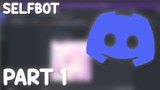 How to Make a Discord Selfbot 2022-23 | Part 1