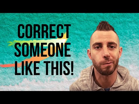 Video: How To Explain To A Person That He Is Wrong