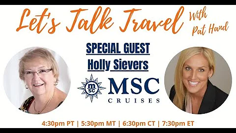 Let's Talk Travel   MSC Cruises with Holly Sievers