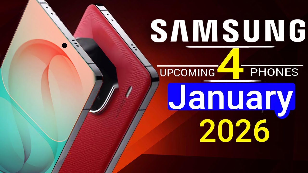 Samsung Top 4 UpComing Phones in January 2026 ! Price & Launch Date in ...
