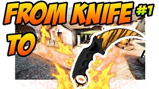 CSGO: From Knife To Knife #1 @ThePookieHD