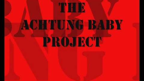 AchtungBabyProject EVEN BETTER THAN THE REAL THING COVER u2 2010.wmv