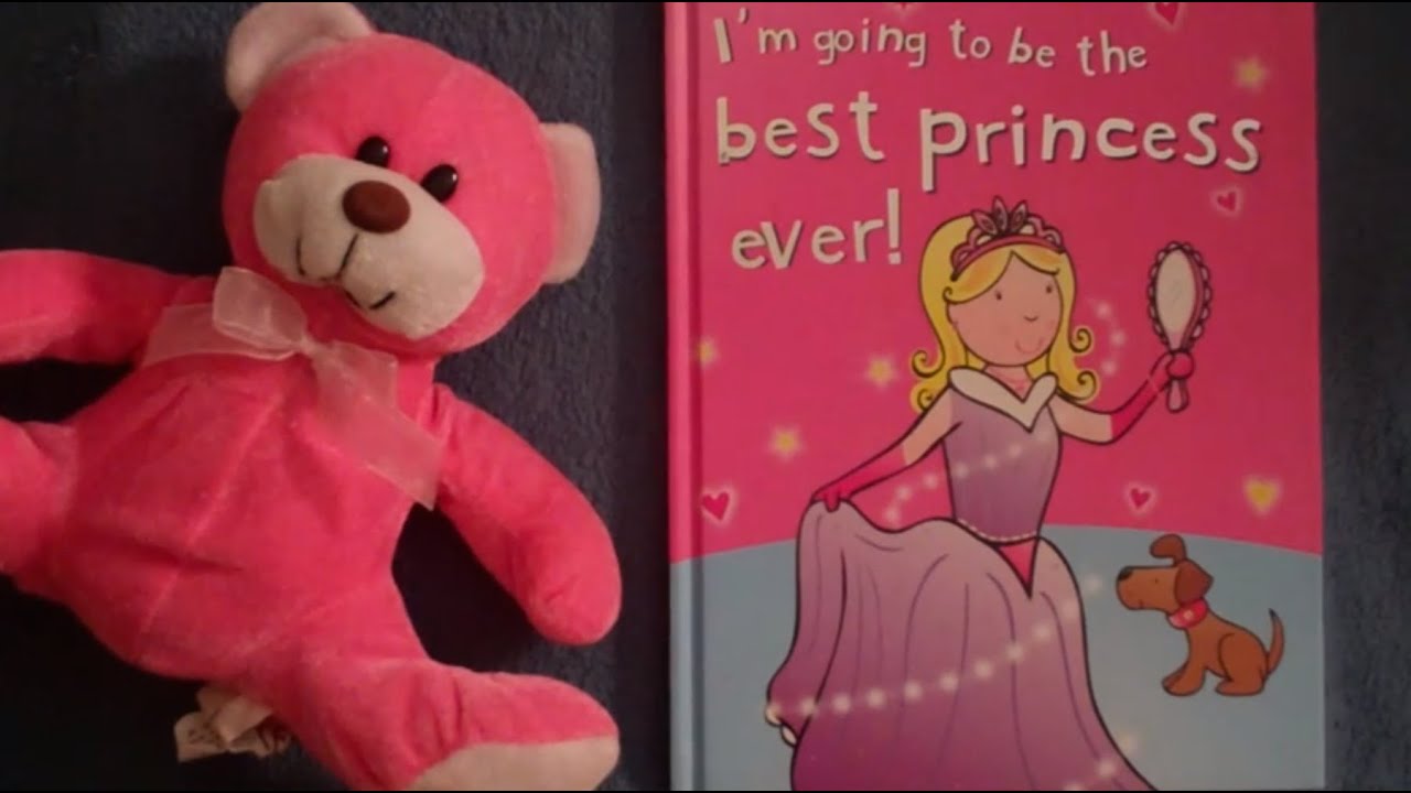I'm Going to be the Best Princess Ever READ ALOUD - I'm Going to be the Best Princess Ever READ ALOUD
