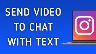 How To Send Video To Chat With Text On Instagram App On PC (New Update) screenshot 4