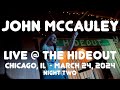 Capture de la vidéo John Mccauley (Deer Tick) - Live At The Hideout Chicago - Night Two (3-24-2024) Full Show