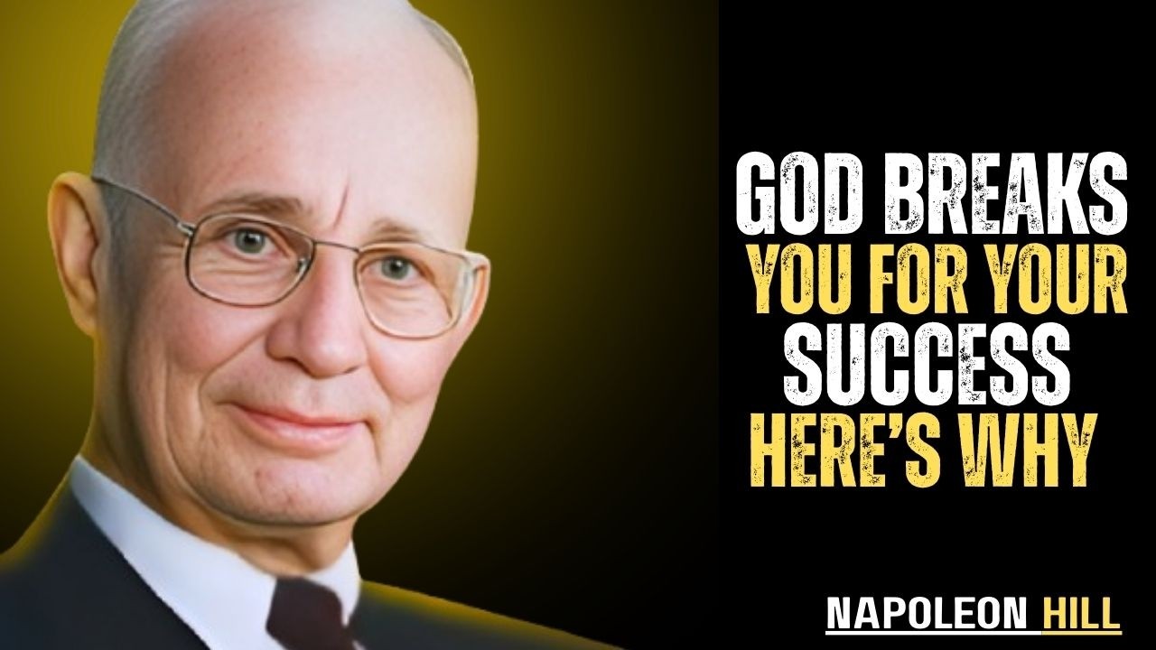 God Breaks the Person Who Wants Success | Napoleon Hill