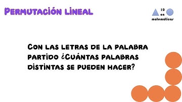 Permutación Lineal. Curso de combinatoria parte 12