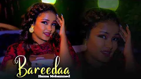 Hanna Mohammed new music BAREEDAA SIRBA HARAA 2023 best of best lyrics