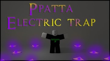 Roblox Script Showcase Episode#829/PPATTA Electric Traps