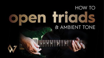 How To Play Ambient Worship Guitar Chord Voicings - Open Triads