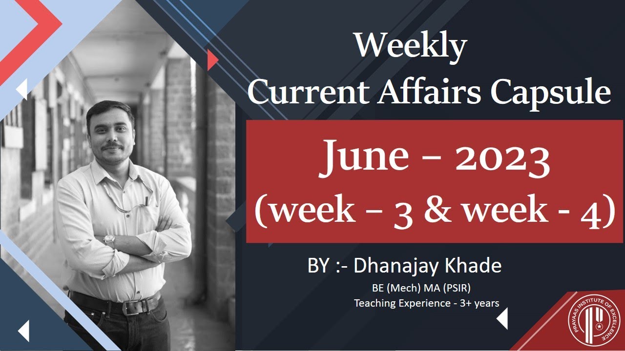Weekly Current Affairs Capsule (June - 2023 Week-3 and Week -4)