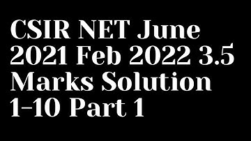 CSIR NET Physical Science June 2021 Feb 2022 Part B 3.5 Marks Questions 1-10 with Complete Solution