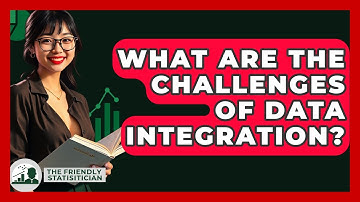 What Are The Challenges Of Data Integration? - The Friendly Statistician