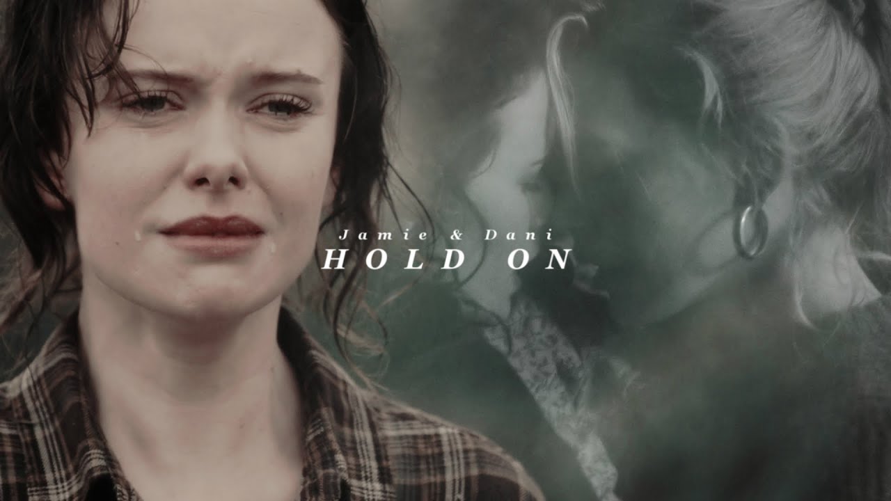 Dani & Jamie | Hold On