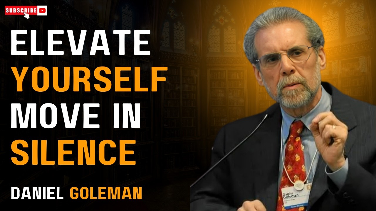 🔥 Elevate Yourself, Move in Silence | Daniel Goleman Motivation Speech