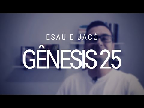 Estudo de Gênesis - Capítulo 25