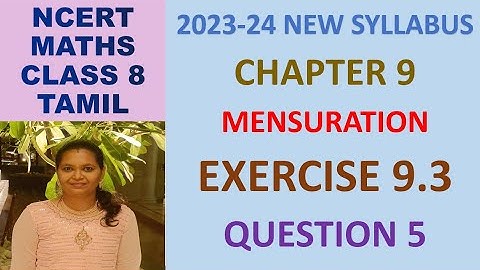 CLASS 8 MATHS CBSE NCERT IN TAMIL: CHAPTER 9 MENSURATION: EXERCISE 9.3 QUESTION 5|2023-24 SYLLABUS