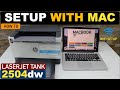 HP Laserjet Tank 2504dw Setup With MacBook, Complete Wireless Setup.