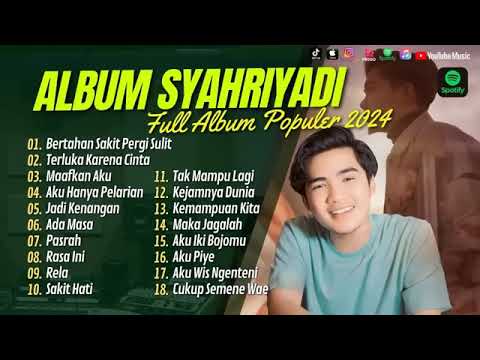 SYAHRIADI - BERTAHAN SAKIT PERGI AKU SULIT | TERLUKA KARENA CINTA | MAAFKAN AKU | LAGU POP
