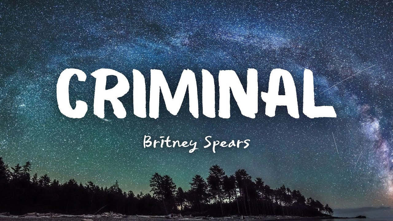 Britney Spears - Criminal (Lyrics) - YouTube