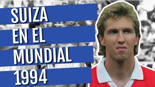 Suiza en el Mundial 1994: Los Helvéticos vuelven a la Copa después de 28 años y logran avanzar