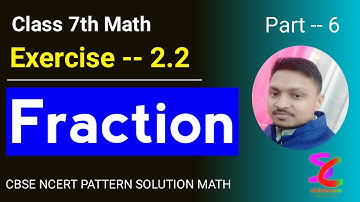 Class 7th Math ।। with PDF ।। Exercise 2.2 । Fraction Questions Solution ।। CBSE NCERT MATH