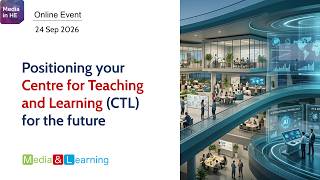 Details Positioning your Centre for Teaching and Learning (CTL) for the future Guide